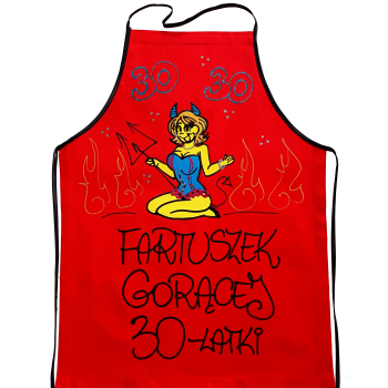 [Fb05-30] Fartuszek bawełniany FARTUSZEK GORĄCEJ 30 latki